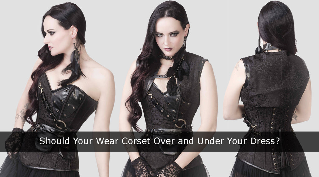 When wearing a corset under your outfit, we refer to this as