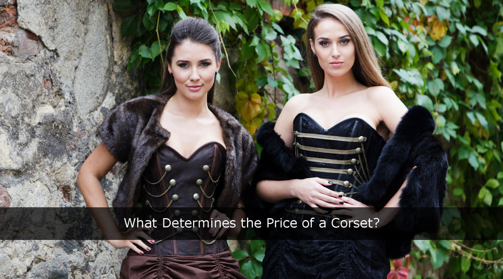 Why Corsets Are Expensive